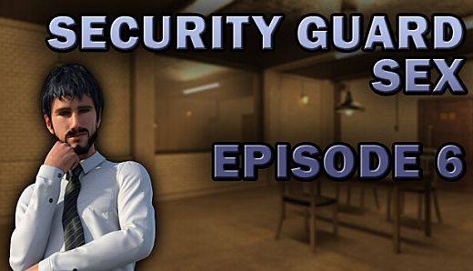 Security Guard Sex - Episode 6