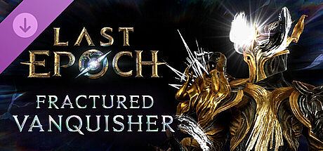 Last Epoch - Fractured Vanquisher Supporter Pack DLC