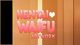Hentai Waifu - Artwork