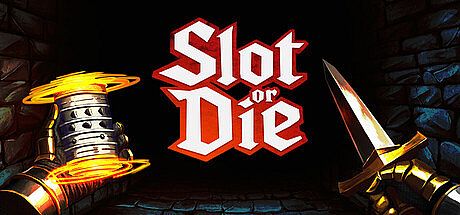 Slot or Die