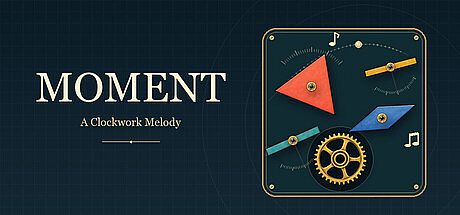 MOMENT: A Clockwork Melody