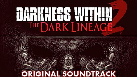 Darkness Within 2: The Dark Lineage OST DLC