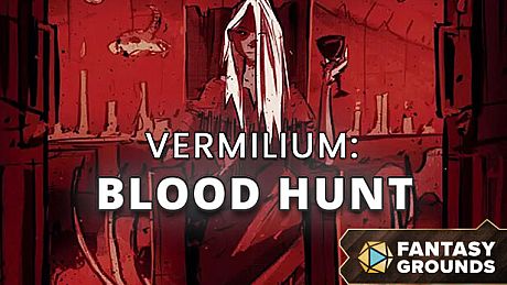 Fantasy Grounds - Vermilium: Blood Hunt DLC