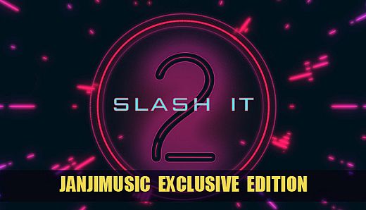 Slash It 2 - JanjiMusic Exclusive Edition