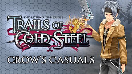 The Legend of Heroes: Trails of Cold Steel - Crow's Casuals DLC