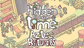 Hidden Through Time - Aztec Rituals