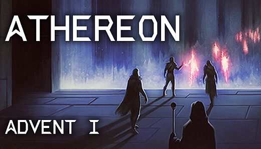 ATHEREON: Advent I
