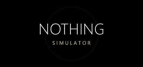 Nothing Simulator