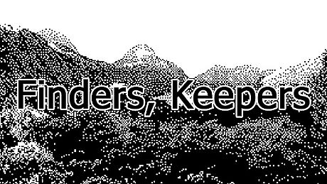 Finders, Keepers Game