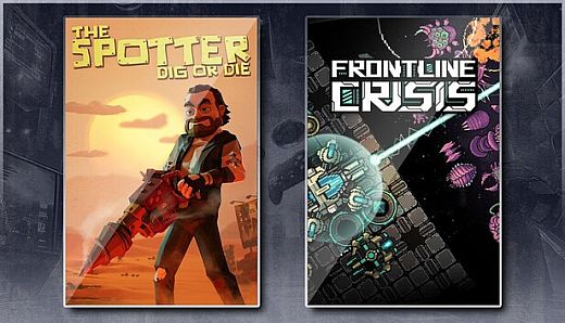 The Spotter: Dig or Die & Frontline Crisis