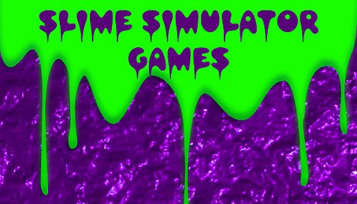 Slime Simulator Games