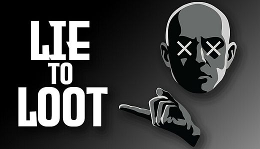 Lie to Loot