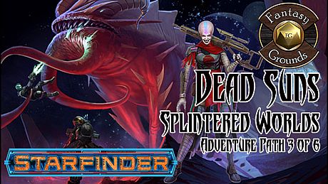 Fantasy Grounds - Starfinder RPG - Dead Suns AP 3: Splintered Worlds (SFRPG) DLC