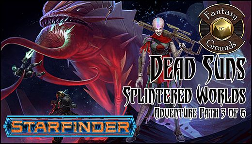 Fantasy Grounds - Starfinder RPG - Dead Suns AP 3: Splintered Worlds (SFRPG)