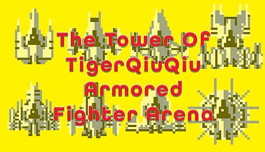 The Tower Of TigerQiuQiu Armored Fighter Arena