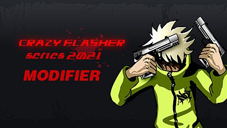 Crazy Flasher Series 2021 MODIFIER DLC