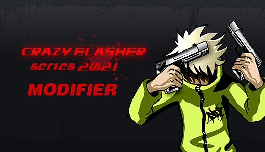 Crazy Flasher Series 2021 MODIFIER