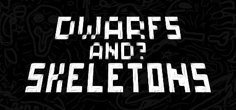 DWARFS AND? SKELETONS Game