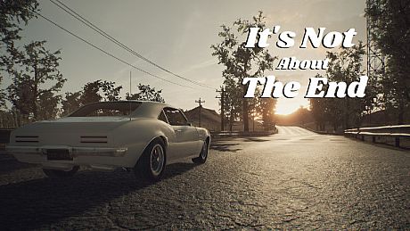 It's Not About The End Game