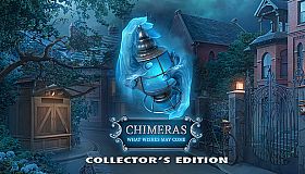 Chimeras: What Wishes May Come Collector's Edition