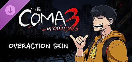 The Coma 3: Bloodlines - Overaction Skin DLC