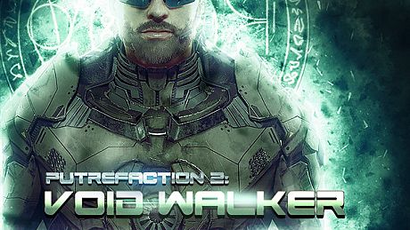 Putrefaction 2: Void Walker