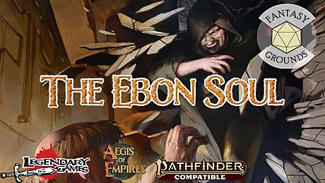 Fantasy Grounds - Aegis of Empires - AE2 - The Ebon Soul DLC