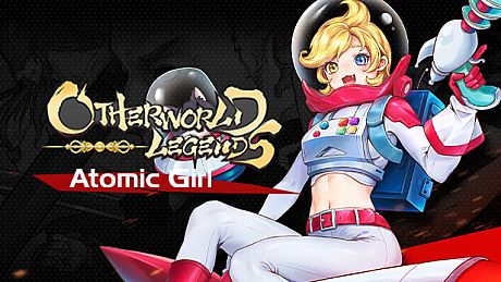 Otherworld Legends - Atomic Girl DLC