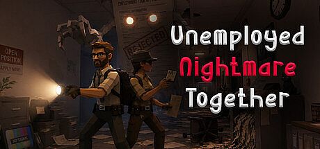 Unemployed Nightmare Together Game