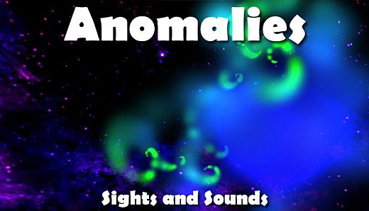 Anomalies - Sights and Sounds