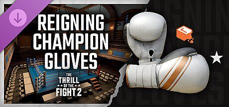 The Thrill Of The Fight 2 - Reigning Champion Gloves DLC