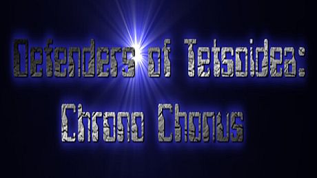 Defenders of Tetsoidea: Chrono Chonus Game