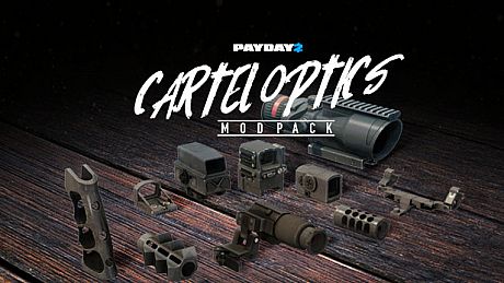 PAYDAY 2: Cartel Optics Mod Pack DLC
