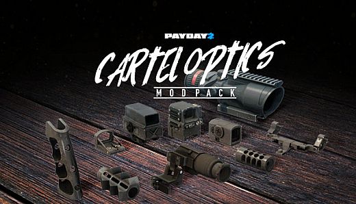 PAYDAY 2: Cartel Optics Mod Pack