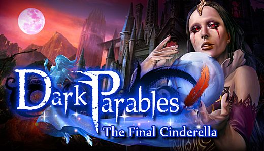 Dark Parables: The Final Cinderella Collector's Edition