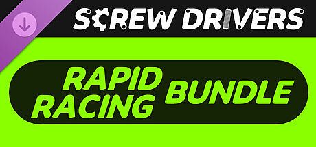 Screw Drivers - Rapid Racing Bundle DLC