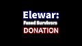 Elewar: Fused Survivors - DONATION