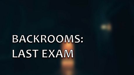 Backrooms: Final Exam Game