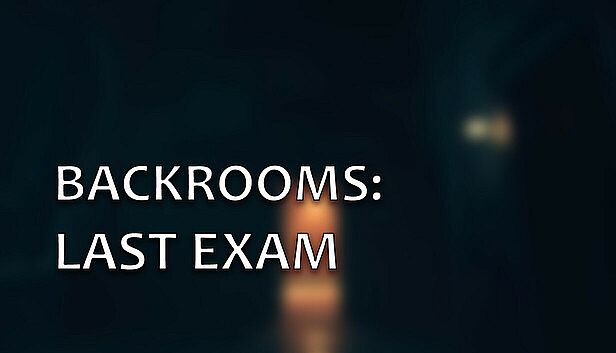 Buy Backrooms: Final Exam