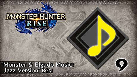 Monster Hunter Rise - "Monster & Elgado Music: Jazz Version" BGM DLC