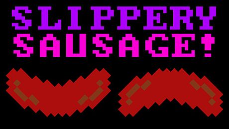 Slippery Sausage