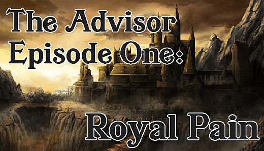 The Advisor - Episode 1: Royal Pain