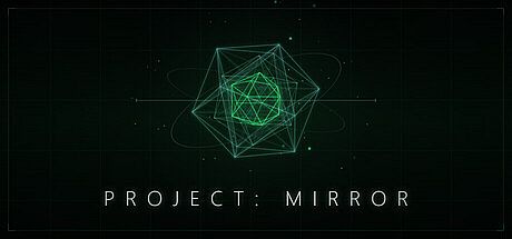 PROJECT: MIRROR Game