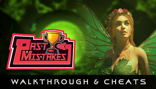 Past Mistakes - Walkthrough and Cheats