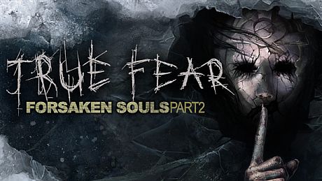 True Fear: Forsaken Souls Part 2 Game