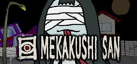 MEKAKUSHI-SAN