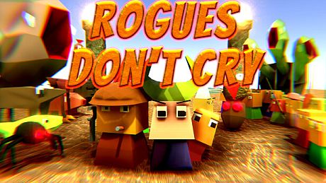 Rogues Don't Cry Game