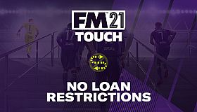 Football Manager 2021 Touch - No Loan Restrictions