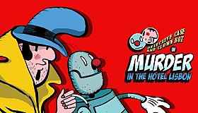 Detective Case and Clown Bot in: Murder in The Hotel Lisbon