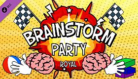 Brainstorm Party ~ Royal